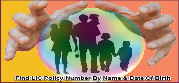 LIC Policy Number By Name & Date Of Birth Find Kare LIC Policy Number By Name & Date Of Birth Find Kare