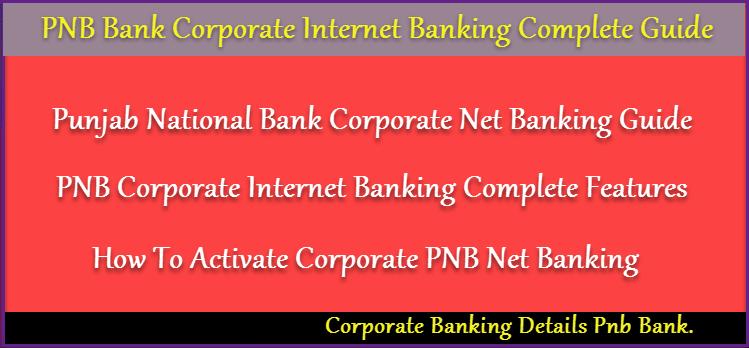 PNB Corporate Internet Banking Registration कैसे करे ! Punjab National Bank Corporate Net Banking रजिस्ट्रेशन कैसे करते है. 1 pnb corporate net banking activation process