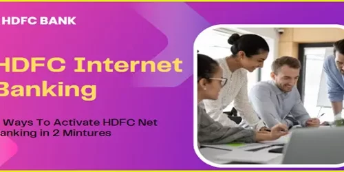 HDFC Internet Banking Registration Process, Features & Activation | How To Activate HDFC Net Banking Online In Hindi? 1 HDFC Internet banking registration and activation process